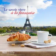 Афиша: Мастерская «Le savoir-vivre à la française»